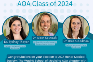 Dr. Thayer, Dr. Kosmacki, and Dr. Goodman were elected to the AOA Honor Medical Society
