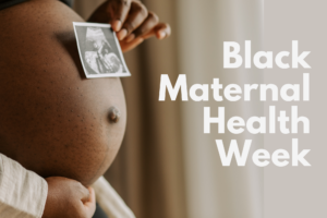 Black Maternal Health Week 2024
